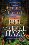 Kniha: Az éjfél háza (Amanda Geard). Libri Könyvkiadó, 2026 Kniha: Az éjfél háza (Amanda Geard). Libri Könyvkiadó, 2026
