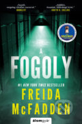 Kniha: A fogoly (Freida McFadden). Álomgyár Kiadó, 2026 Kniha: A fogoly (Freida McFadden). Álomgyár Kiadó, 2026