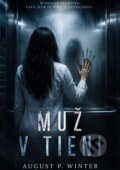 Kniha: Muž v tieni (August P. Winter), 2026 Kniha: Muž v tieni (August P. Winter), 2026