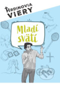 Kniha: Hrdinovia viery - Mladí svätí (Christian Project Support). Christian Project Support, 2026 Kniha: Hrdinovia viery - Mladí svätí (Christian Project Support). Christian Project Support, 2026
