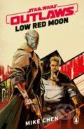 Kniha: Star Wars Outlaws: Low Red Moon (Mike Chen). Cornerstone, 2026 Kniha: Star Wars Outlaws: Low Red Moon (Mike Chen). Cornerstone, 2026