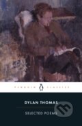 Kniha: Selected Poems (Dylan Thomas). Penguin Books, 2027 Kniha: Selected Poems (Dylan Thomas). Penguin Books, 2027
