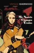 Kniha: Mr Norris Changes Trains (Christopher Isherwood). Vintage, 2001 Kniha: Mr Norris Changes Trains (Christopher Isherwood). Vintage, 2001