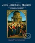 Kniha: Jews, Christians, Muslims (Carlos M. N. Eire, Martin S Jaffee, John Corrigan a Frederick Denny). Routledge, 2017 Kniha: Jews, Christians, Muslims (Carlos M. N. Eire, Martin S Jaffee, John Corrigan a Frederick Denny). Routledge, 2017