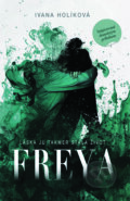 Kniha: Freya (Ivana Holíková). Fiore Books, 2026 Kniha: Freya (Ivana Holíková). Fiore Books, 2026