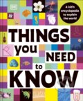 Kniha: Things You Need to Know (DK). Dorling Kindersley, 2026 Kniha: Things You Need to Know (DK). Dorling Kindersley, 2026