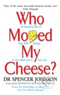 Kniha: Who Moved My Cheese? (Spencer Johnson). Vermilion, 2002 Kniha: Who Moved My Cheese? (Spencer Johnson). Vermilion, 2002