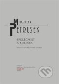 Kniha: Společnost a kultura (Miloslav Petrusek). OPS, 2012 Kniha: Společnost a kultura (Miloslav Petrusek). OPS, 2012
