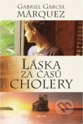 Kniha: Láska za časů cholery - 2.vydání (Gabriel García Márquez a García Márquez Gabriel). , 2008 Kniha: Láska za časů cholery - 2.vydání (Gabriel García Márquez a García Márquez Gabriel). , 2008