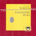 Kniha: Taľafatky plus (Ladislav Šimon). Vydavateľstvo Spolku slovenských spisovateľov, 2003 Kniha: Taľafatky plus (Ladislav Šimon). Vydavateľstvo Spolku slovenských spisovateľov, 2003
