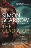 Kniha: The Gladiator (Simon Scarrow). Headline Book, 2010 Kniha: The Gladiator (Simon Scarrow). Headline Book, 2010