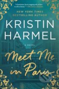 Kniha: Meet Me in Paris (Kristin Harmel). Gallery Books, 2026 Kniha: Meet Me in Paris (Kristin Harmel). Gallery Books, 2026