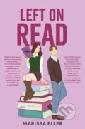 Kniha: Left on Read (Marissa Eller). Holiday house, 2026 Kniha: Left on Read (Marissa Eller). Holiday house, 2026