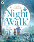 Kniha: Night Walk (Jason Cockcroft). Walker books, 2026 Kniha: Night Walk (Jason Cockcroft). Walker books, 2026