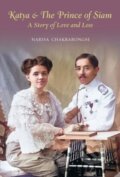 Kniha: Katya & The Prince of Siam (Narisa Chakrabongse). River Publishers, 2025 Kniha: Katya & The Prince of Siam (Narisa Chakrabongse). River Publishers, 2025