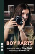 Kniha: Boy Parts (Eliza Clark). Nick Hern Books, 2023 Kniha: Boy Parts (Eliza Clark). Nick Hern Books, 2023