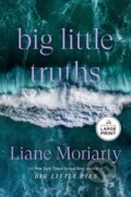 Kniha: Big Little Truths (Liane Moriarty). Diversified Publishing, 2026 Kniha: Big Little Truths (Liane Moriarty). Diversified Publishing, 2026