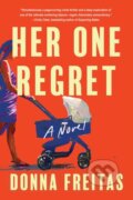 Kniha: Her One Regret (Donna Freitas). Soho Press, 2026 Kniha: Her One Regret (Donna Freitas). Soho Press, 2026