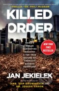 Kniha: Killed to Order (Jan Jekielek). Skyhorse, 2026 Kniha: Killed to Order (Jan Jekielek). Skyhorse, 2026