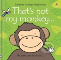 Kniha: That's not my monkey... (Fiona Watt). Usborne, 2026 Kniha: That's not my monkey... (Fiona Watt). Usborne, 2026