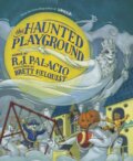 Kniha: The Haunted Playground (R J Palacio). Puffin Books, 2026 Kniha: The Haunted Playground (R J Palacio). Puffin Books, 2026
