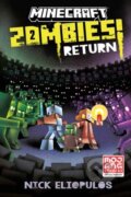 Kniha: Minecraft: Zombies Return! (Nick Eliopulos). Random House, 2025 Kniha: Minecraft: Zombies Return! (Nick Eliopulos). Random House, 2025