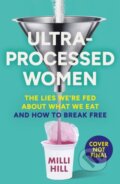 Kniha: Ultra-Processed Women (Milli Hill). HQ, 2026 Kniha: Ultra-Processed Women (Milli Hill). HQ, 2026