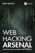 Kniha: Web Hacking Arsenal (Rafay Baloch). CRC Press, 2024 Kniha: Web Hacking Arsenal (Rafay Baloch). CRC Press, 2024