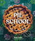 Kniha: Pie School (Kate Lebo). Sasquatch, 2023 Kniha: Pie School (Kate Lebo). Sasquatch, 2023