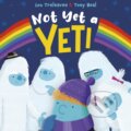 Kniha: Not Yet a Yeti (Lou Treleaven). Maverick Arts Publishing, 2022 Kniha: Not Yet a Yeti (Lou Treleaven). Maverick Arts Publishing, 2022