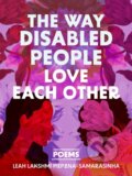 Kniha: The Way Disabled People Love Each Other (Leah Lakshmi Piepzna-Samarasinha). Arsenal Pulp Press, 2026 Kniha: The Way Disabled People Love Each Other (Leah Lakshmi Piepzna-Samarasinha). Arsenal Pulp Press, 2026