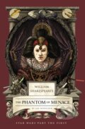 Kniha: William Shakespeare's The Phantom of Menace: Star Wars Part the First (Ian Doescher). Insight, 2025 Kniha: William Shakespeare's The Phantom of Menace: Star Wars Part the First (Ian Doescher). Insight, 2025