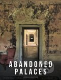 Kniha: Abandoned Palaces (Michael Kerrigan). Amber Books, 2025 Kniha: Abandoned Palaces (Michael Kerrigan). Amber Books, 2025