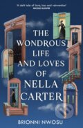 Kniha: The Wondrous Life and Loves of Nella Carter (Brionni Nwosu). Hodderscape, 2026 Kniha: The Wondrous Life and Loves of Nella Carter (Brionni Nwosu). Hodderscape, 2026