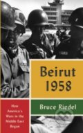 Kniha: Beirut 1958 (Bruce Riedel). Brookings Institution Press, 2023 Kniha: Beirut 1958 (Bruce Riedel). Brookings Institution Press, 2023