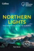 Kniha: Northern Lights (Collins Astronomy, Tom Kerss a Royal Observatory Greenwich). Collins, 2021 Kniha: Northern Lights (Collins Astronomy, Tom Kerss a Royal Observatory Greenwich). Collins, 2021