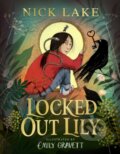 Kniha: Locked Out Lily (Nick Lake). Simon & Schuster, 2021 Kniha: Locked Out Lily (Nick Lake). Simon & Schuster, 2021