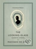 Kniha: The Looking-Glass (Machado de Assis). Pushkin Press, 2022 Kniha: The Looking-Glass (Machado de Assis). Pushkin Press, 2022
