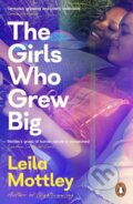 Kniha: The Girls Who Grew Big (Leila Mottley). Penguin Books, 2026 Kniha: The Girls Who Grew Big (Leila Mottley). Penguin Books, 2026