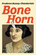 Kniha: Bone Horn (Prudence Bussey-Chamberlain). , 1900 Kniha: Bone Horn (Prudence Bussey-Chamberlain). , 1900