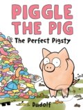 Kniha: Piggle the Pig: The Perfect Pigsty (Dudolf). Flamingo, 2025 Kniha: Piggle the Pig: The Perfect Pigsty (Dudolf). Flamingo, 2025