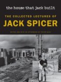 Kniha: The House That Jack Built (New Edition) (Jack Spicer a Peter Gizzi). Wesleyan University Press, 2025 Kniha: The House That Jack Built (New Edition) (Jack Spicer a Peter Gizzi). Wesleyan University Press, 2025