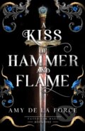 Kniha: A Kiss of Hammer and Flame (Amy de la Force). Canelo, 2025 Kniha: A Kiss of Hammer and Flame (Amy de la Force). Canelo, 2025