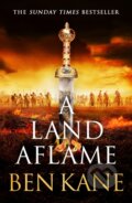 Kniha: A Land Aflame (Ben Kane). Orion, 2026 Kniha: A Land Aflame (Ben Kane). Orion, 2026