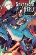 Kniha: Sentenced to Be a Hero, Vol. 2 (light novel) (Dengeki Bunko, Rocket Shokai, MEPHISTO MEPHISTO a Matthew Rutsohn). Yen Press, 2024 Kniha: Sentenced to Be a Hero, Vol. 2 (light novel) (Dengeki Bunko, Rocket Shokai, MEPHISTO MEPHISTO a Matthew Rutsohn). Yen Press, 2024