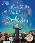 Kniha: How to Build an Orchestra (Mary Auld). , 2024 Kniha: How to Build an Orchestra (Mary Auld). , 2024
