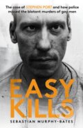 Kniha: Easy Kills (Sebastian Murphy-Bates). Mirror Books, 2022 Kniha: Easy Kills (Sebastian Murphy-Bates). Mirror Books, 2022