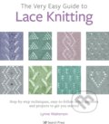 Kniha: Very Easy Guide to Lace Knitting, The (Lynne Watterson). Search Press, 2022 Kniha: Very Easy Guide to Lace Knitting, The (Lynne Watterson). Search Press, 2022