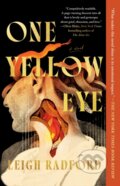 Kniha: One Yellow Eye (Leigh Radford). Gallery Books, 2026 Kniha: One Yellow Eye (Leigh Radford). Gallery Books, 2026