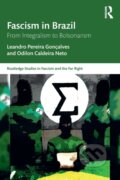 Kniha: Fascism in Brazil (Leandro Pereira Gonçalves a Odilon Caldeira Neto). Routledge, 2022 Kniha: Fascism in Brazil (Leandro Pereira Gonçalves a Odilon Caldeira Neto). Routledge, 2022
